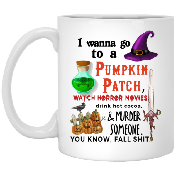 image 600x600 - I wanna go to pumpkin patch mug