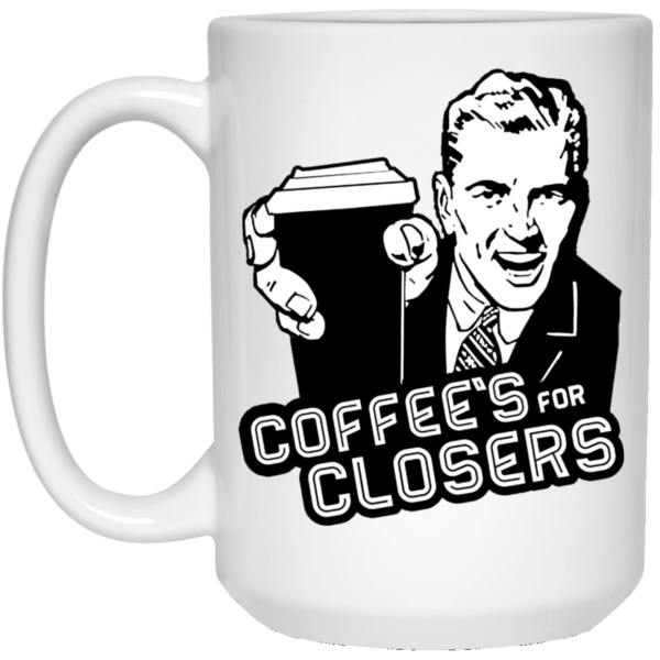 image 11 600x600 - Coffee's for Closers mug