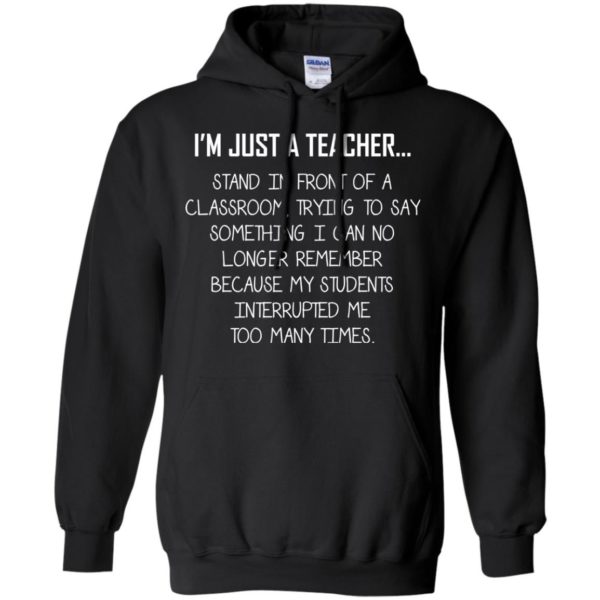 image 1329 600x600 - I'm just a teacher stand in front of a classroom shirt