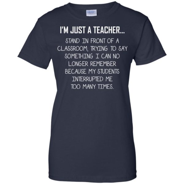 image 1338 600x600 - I'm just a teacher stand in front of a classroom shirt