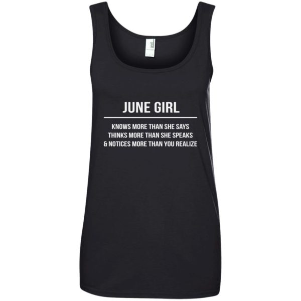 image 2573 600x600 - June girl knows more than she says shirt, tank top, hoodie