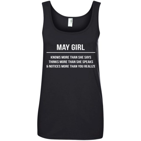 image 2585 600x600 - May girl knows more than she says shirt, tank top, hoodie