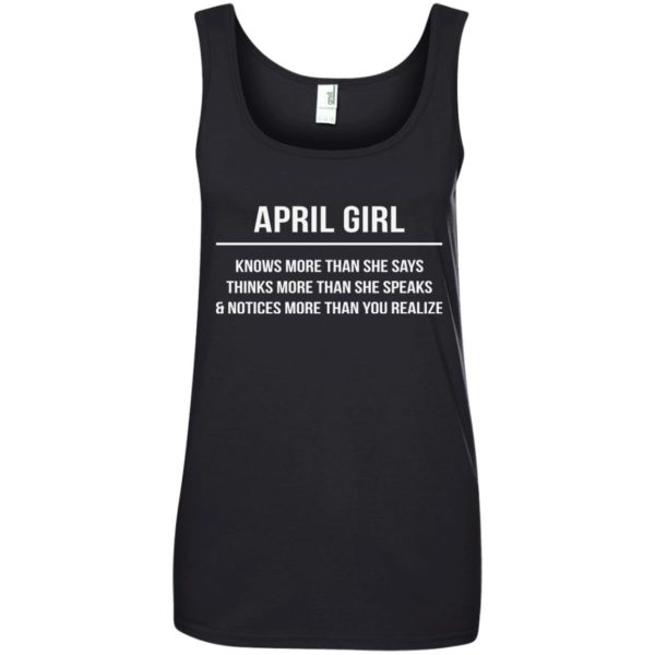image 2597 600x600 - April girl knows more than she says shirt, tank top, hoodie
