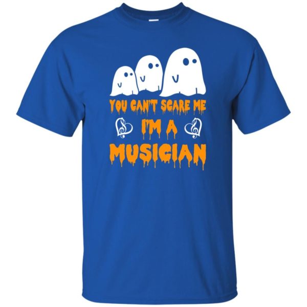 image 385 600x600 - You can't scare me I'm a Musician shirt, hoodie, tank