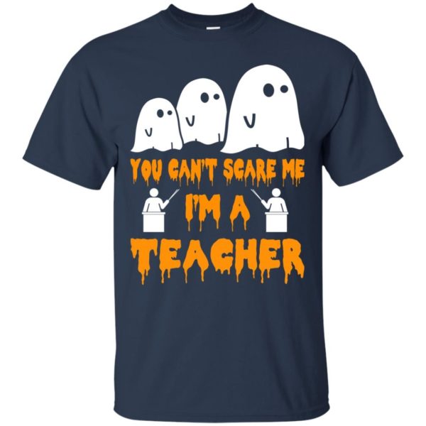 image 529 600x600 - You can't scare me I'm a Teacher shirt, hoodie, tank top