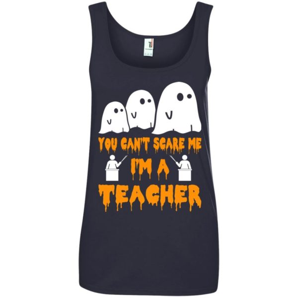 image 537 600x600 - You can't scare me I'm a Teacher shirt, hoodie, tank top
