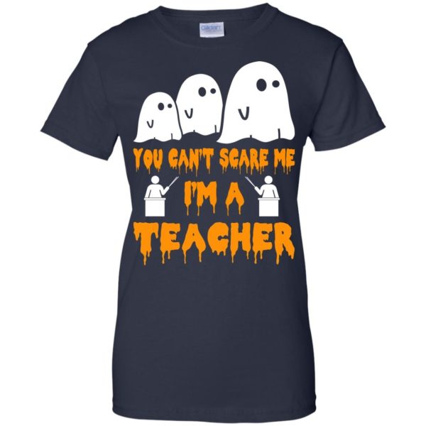image 539 600x600 - You can't scare me I'm a Teacher shirt, hoodie, tank top