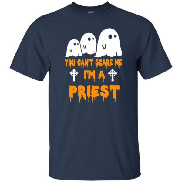 image 581 600x600 - You can’t scare me I’m a Priest shirt, hoodie, tank