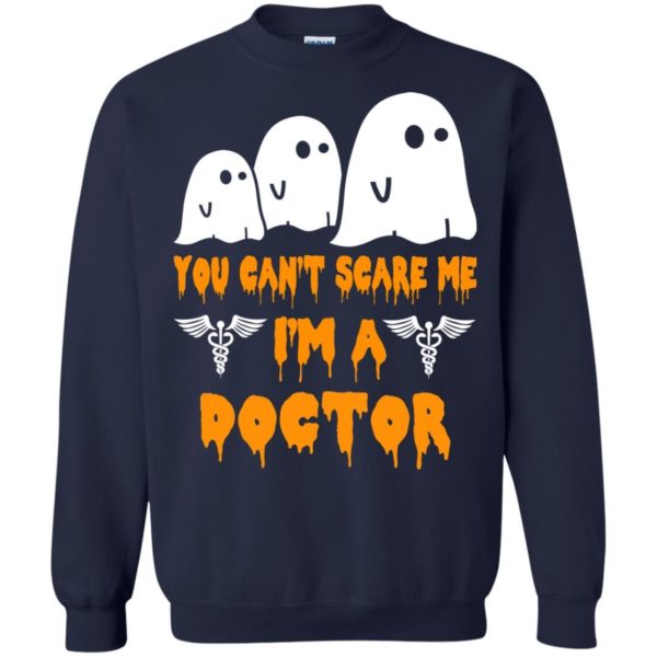 image 626 600x600 - You can’t scare me I’m a Doctor shirt, hoodie, tank