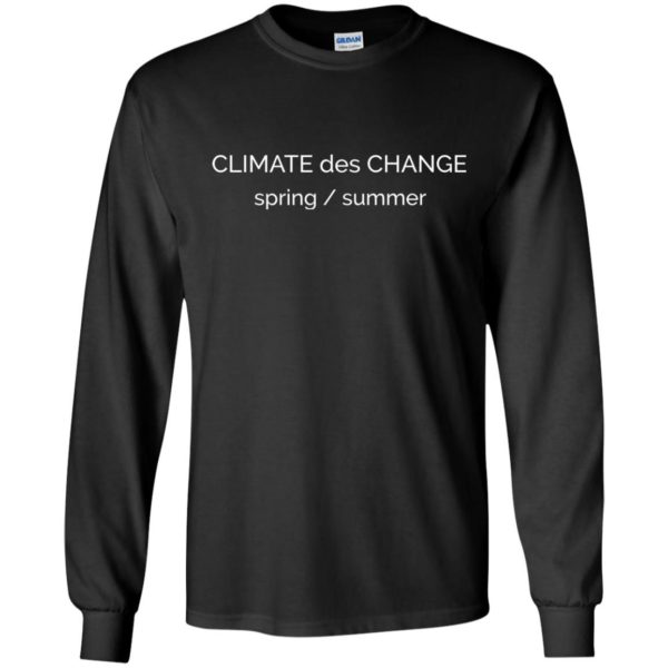 image 692 600x600 - "Climate Des Change" shirt: Climate Does Change