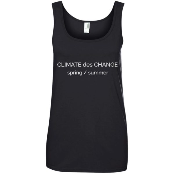 image 698 600x600 - "Climate Des Change" shirt: Climate Does Change