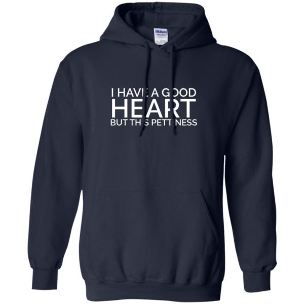 image 81 600x600 - I have a good heart but this pettiness shirt