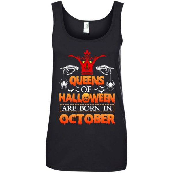 image 994 600x600 - Queens of Halloween are born in October shirt, tank top, hoodie