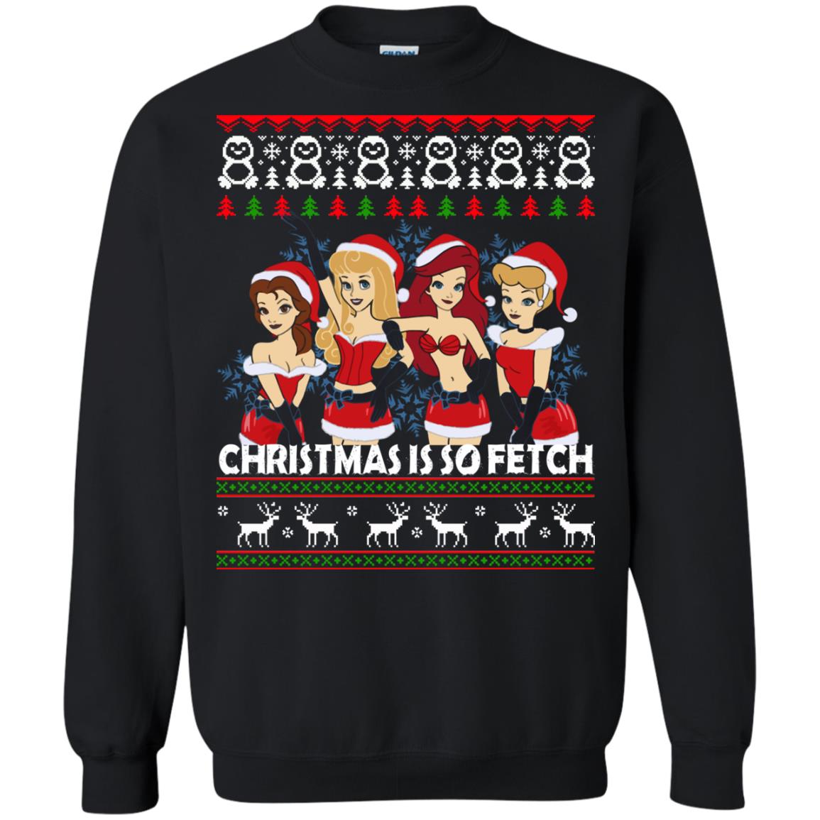 Mean Girls: Christmas Is So Fetch Ugly Sweatshirt, Hoodie, Long Sleeve ...