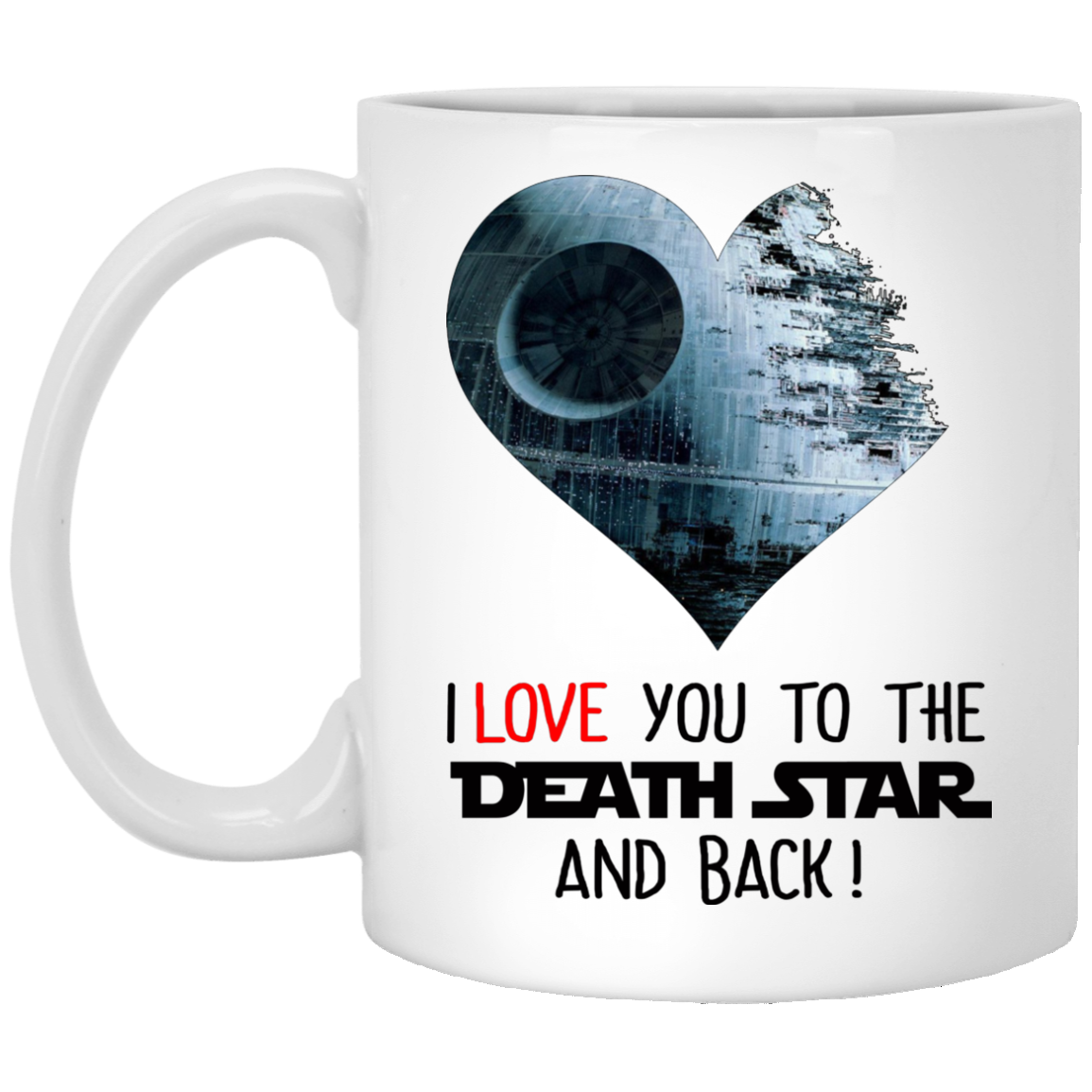 i love you to the death star and back tshirt