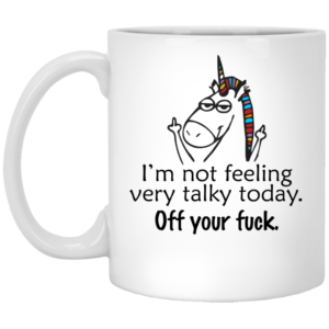 image 6 300x300 - Unicorn I'm not feeling very talky today Fuck your off mug