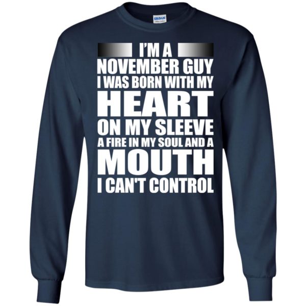 image 862 600x600 - I'm a November guy I was born with my heart on my sleeve shirt, hoodie, tank