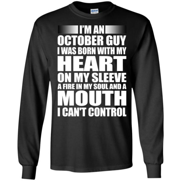 image 874 600x600 - I'm an October guy I was born with my heart on my sleeve shirt, hoodie, tank