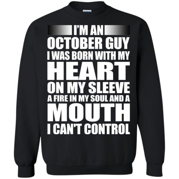 image 878 600x600 - I'm an October guy I was born with my heart on my sleeve shirt, hoodie, tank