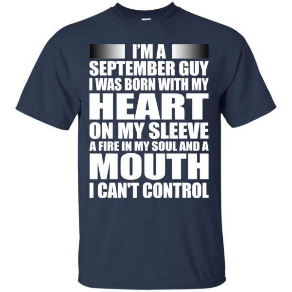 image 885 600x600 - I'm a September guy I was born with my heart on my sleeve shirt, hoodie, tank