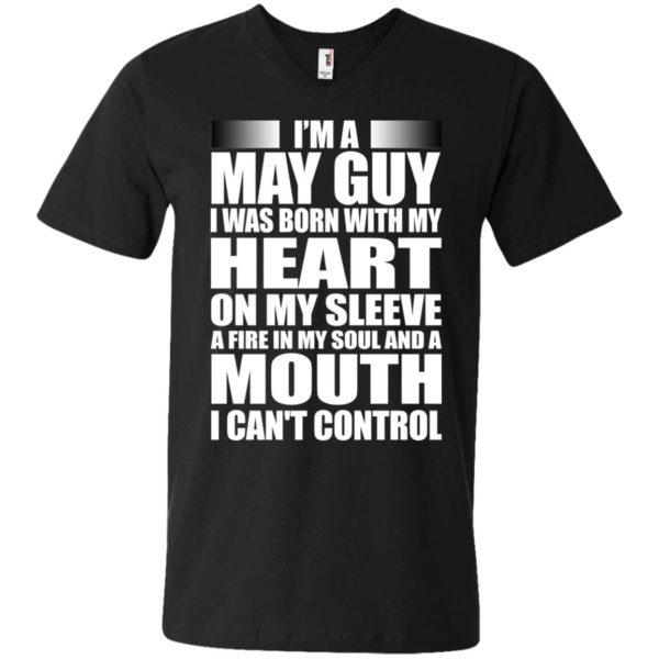image 947 600x600 - I'm a May guy I was born with my heart on my sleeve shirt, hoodie, tank