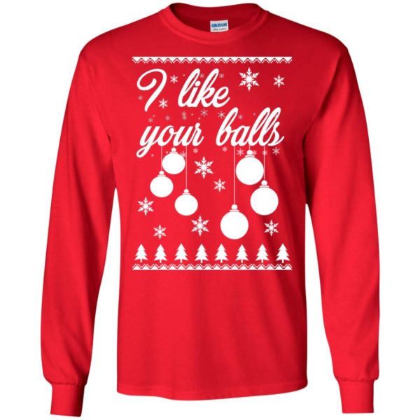 image 1734 600x600 - I Like Your Balls Christmas Sweater, Shirt, Hoodie