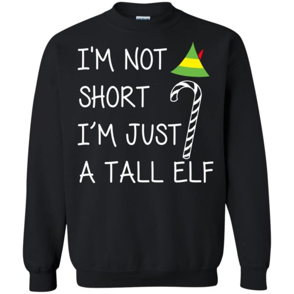 image 2704 600x600 - I’m Not Short I’m Just A Tall Elf Christmas Sweatshirt, Hoodie