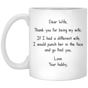 image 300x300 - Dear Wife, Thank you for Being My Wife mug