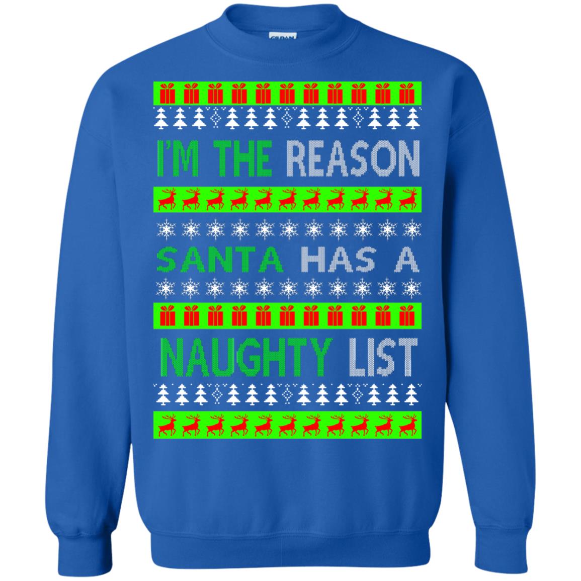 I'm the Reason Santa Has a Naughty List Christmas Sweater, Shirt - Rockatee