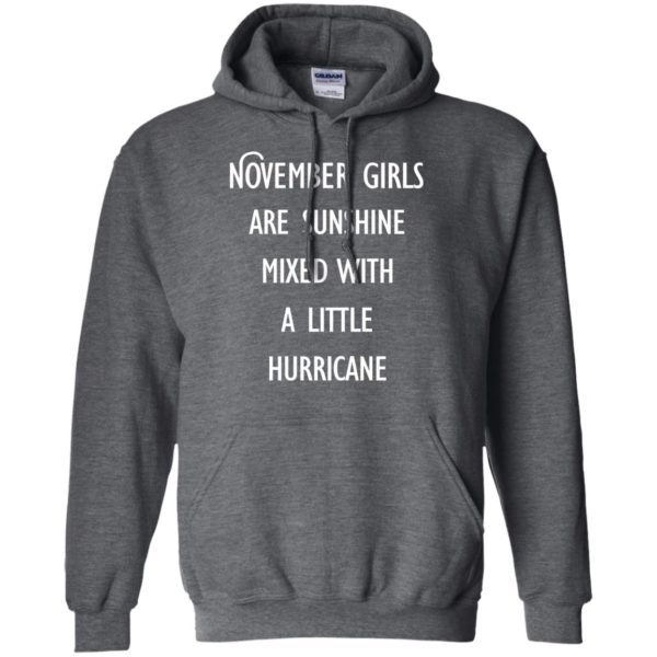 image 116 600x600 - November Girls Are Sunshine Mixed With A Little Hurricane T-shirt