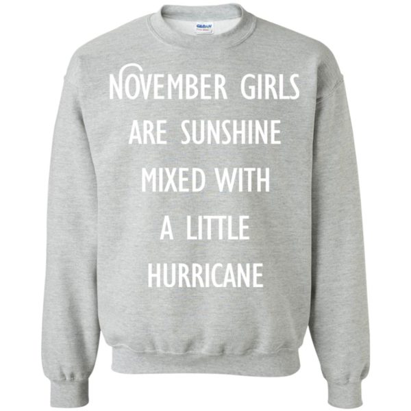 image 117 600x600 - November Girls Are Sunshine Mixed With A Little Hurricane T-shirt