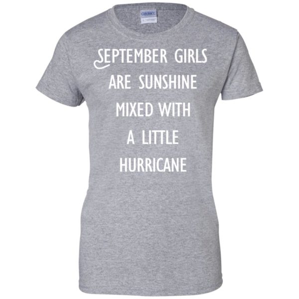 image 144 600x600 - September Girls Are Sunshine Mixed With A Little Hurricane T-shirt
