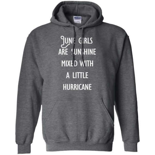 image 188 600x600 - June Girls Are Sunshine Mixed With A Little Hurricane T-shirt