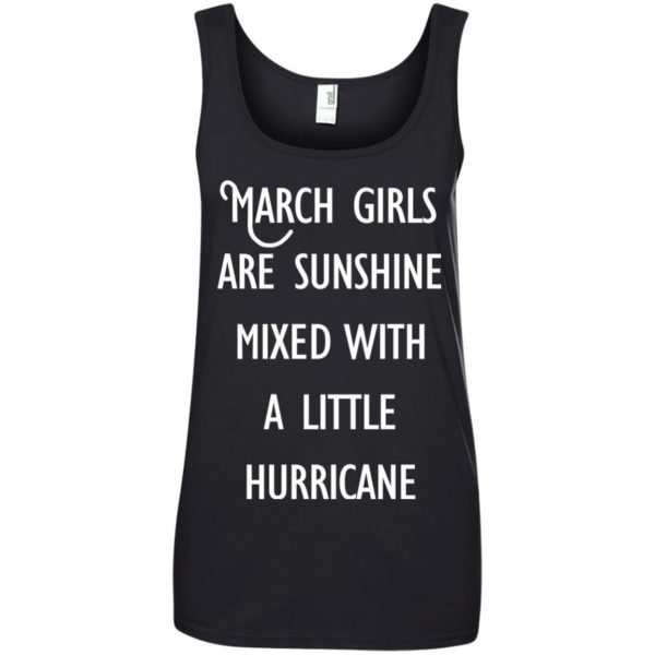 image 215 600x600 - March Girls Are Sunshine Mixed With A Little Hurricane T-shirt