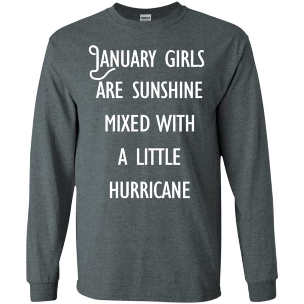 image 234 600x600 - January Girls Are Sunshine Mixed With A Little Hurricane T-Shirt