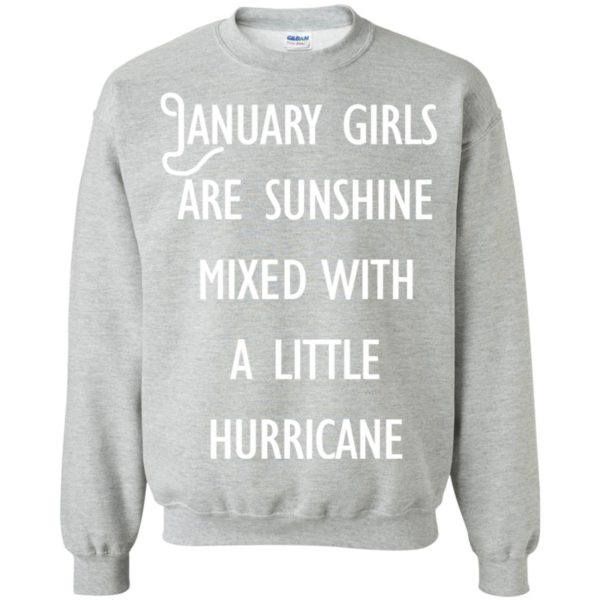 image 237 600x600 - January Girls Are Sunshine Mixed With A Little Hurricane T-Shirt