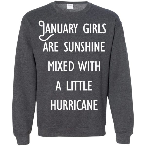 image 238 600x600 - January Girls Are Sunshine Mixed With A Little Hurricane T-Shirt
