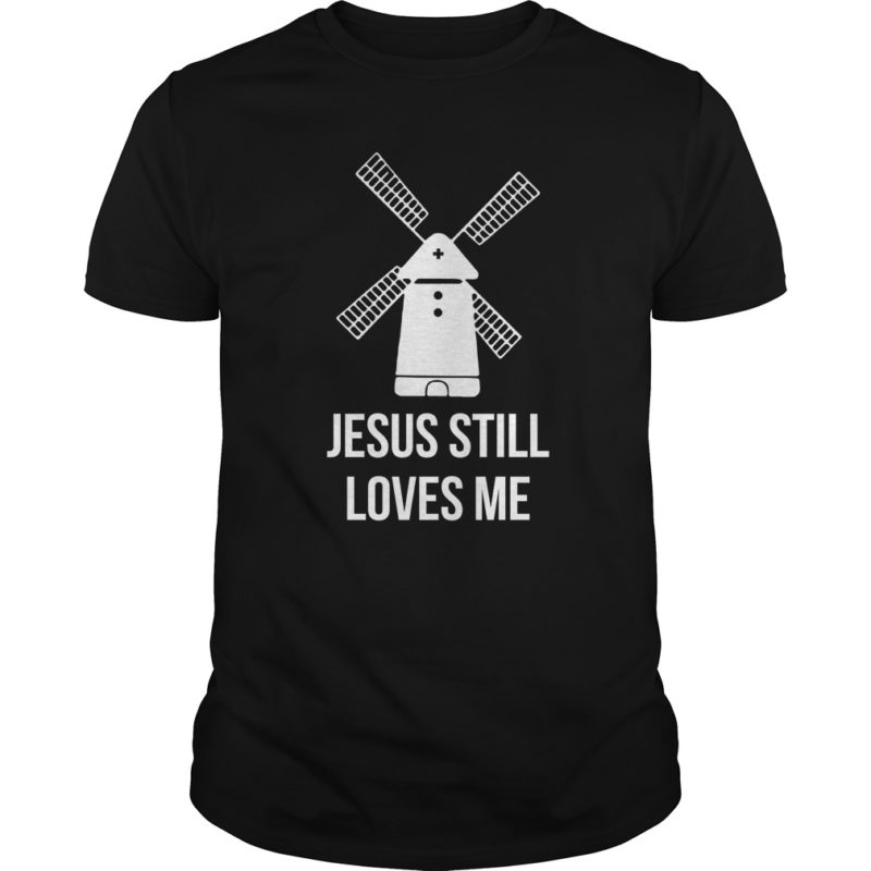 The Bachelorette Jesus Still Loves Me Windmill Shirt Rockatee 