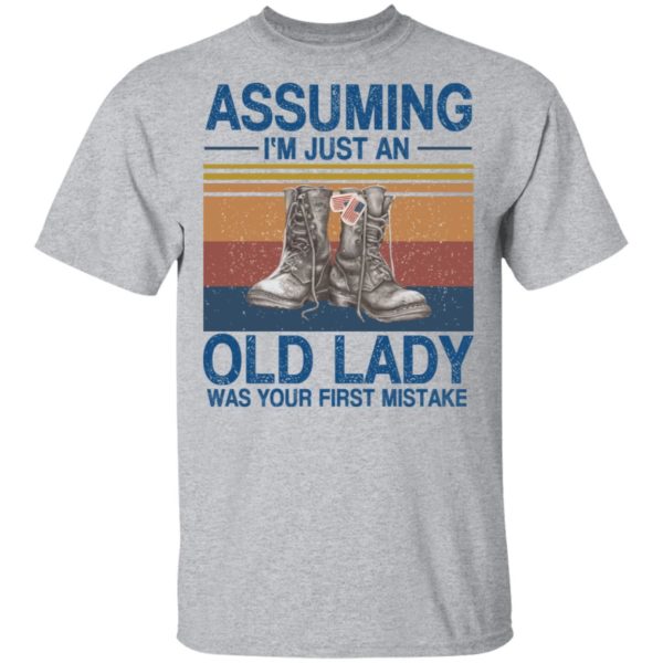 redirect 181 600x600 - Assuming i'm just an old lady was your first mistake veteran shirt