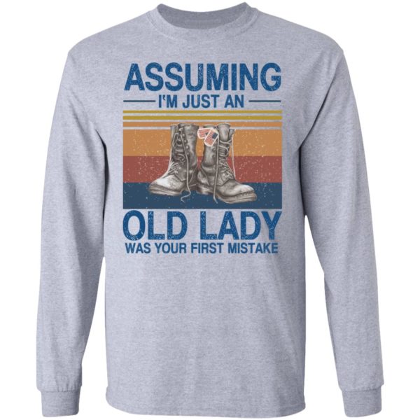 redirect 184 600x600 - Assuming i'm just an old lady was your first mistake veteran shirt