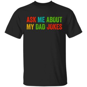 redirect 1961 300x300 - Ask me about my dad jokes shirt
