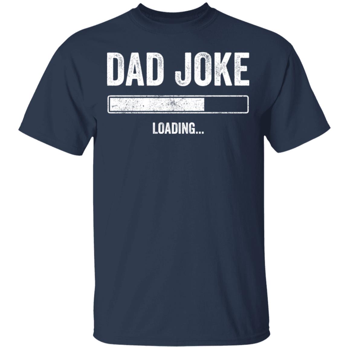 Dad Joke Loading shirt - Rockatee