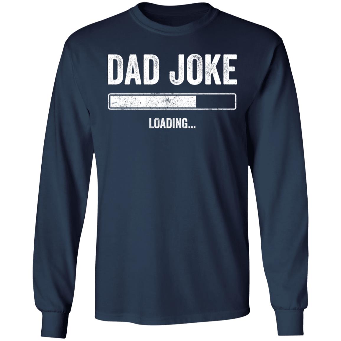 dad joke loading shirt