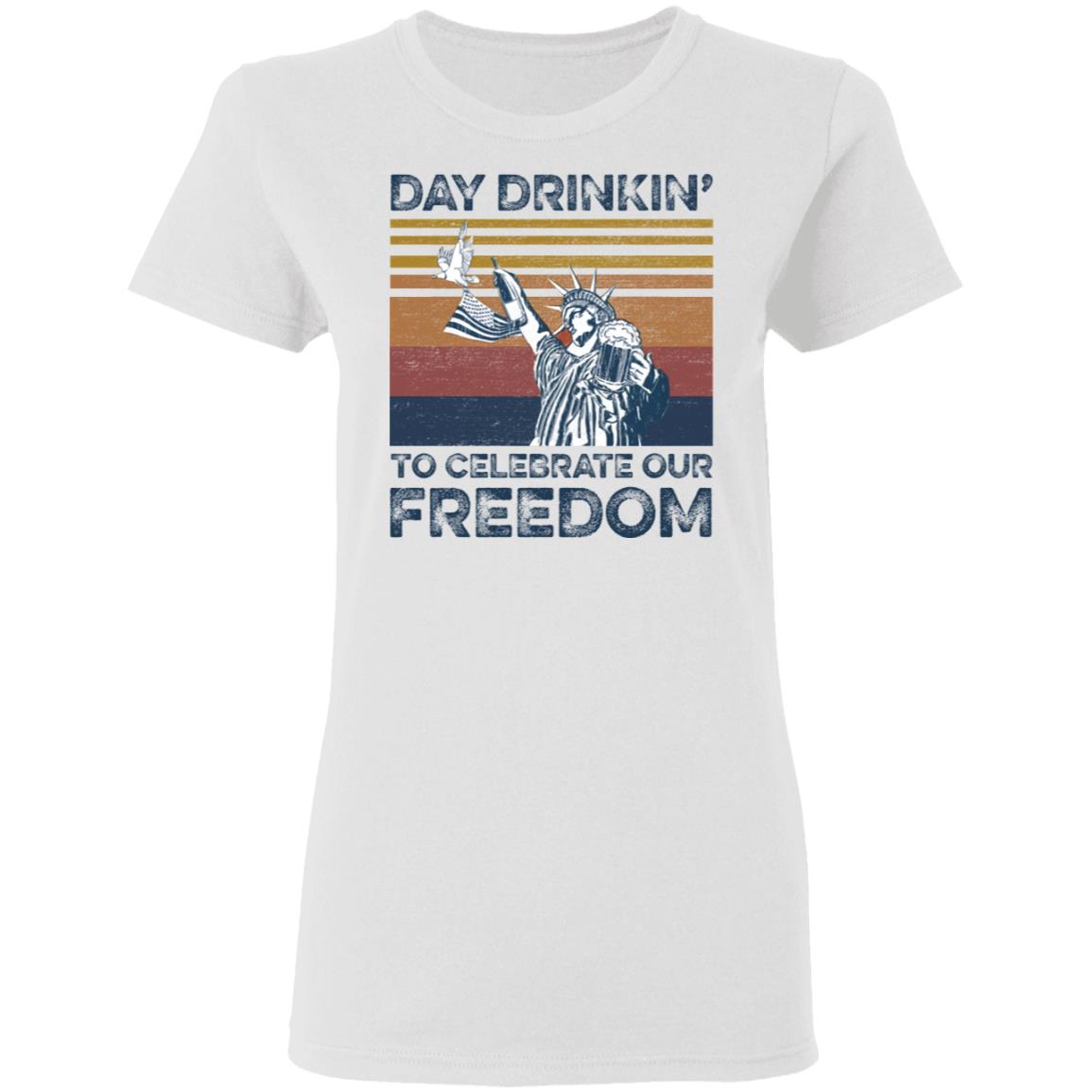 Day drinkin to celebrate our freedom shirt - Rockatee