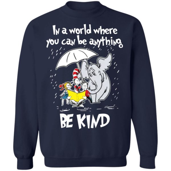 Dr Seuss In a world where your can be anything be king shirt
