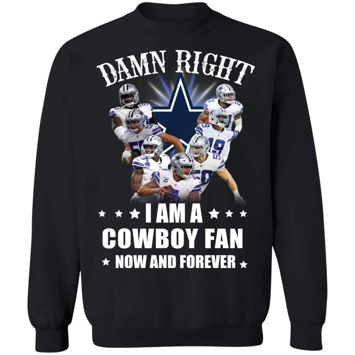 Damn right I am a Cowboy fan now and forever shirt - Rockatee