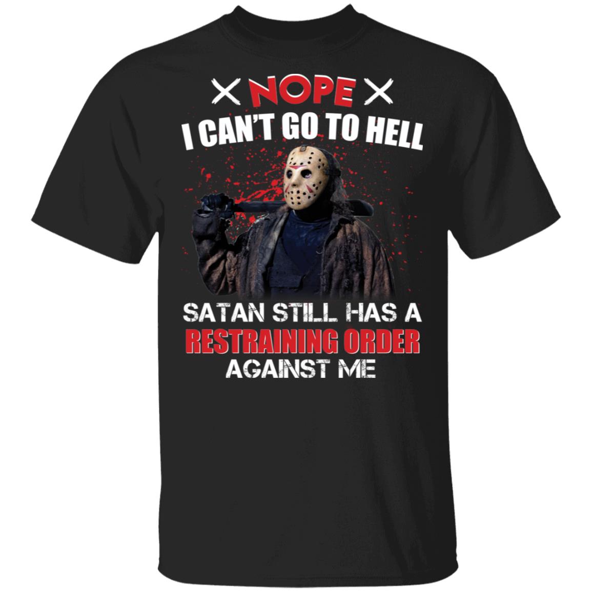 Jason Voorhees nope I can't go to hell Satan still has a restraining ...
