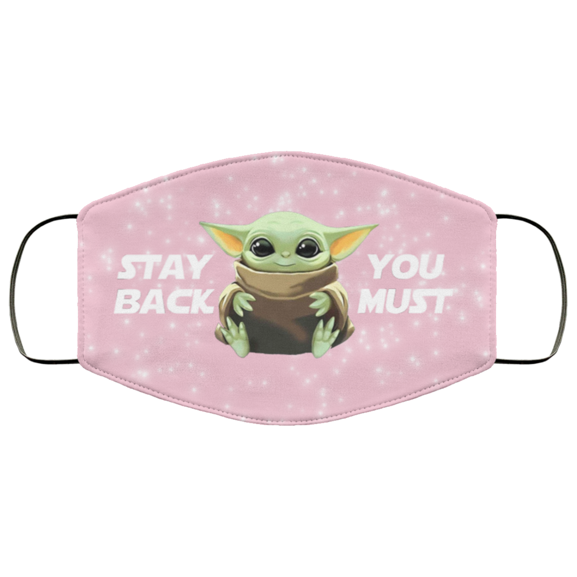 Baby Yoda Stay Back You Must Face Mask Rockatee