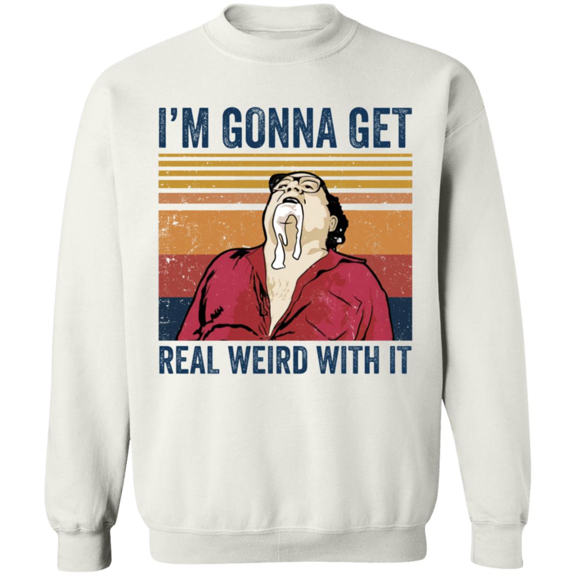 Frank Reynolds I’m gonna get real weird with it shirt - Rockatee