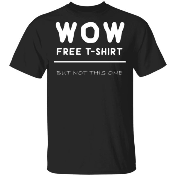 redirect 2497 600x600 - Wow free t-shirt but not this one shirt
